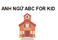 ANH NGỮ ABC FOR KID